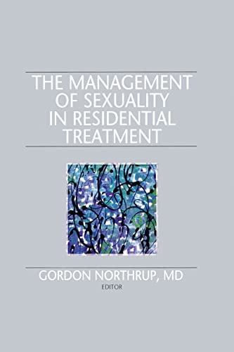 Stock image for The Management of Sexuality in Residential Treatment for sale by Blackwell's