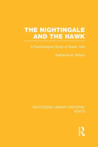 Beispielbild fr The Nightingale and the Hawk: A Psychological Study of Keats' Ode zum Verkauf von Blackwell's