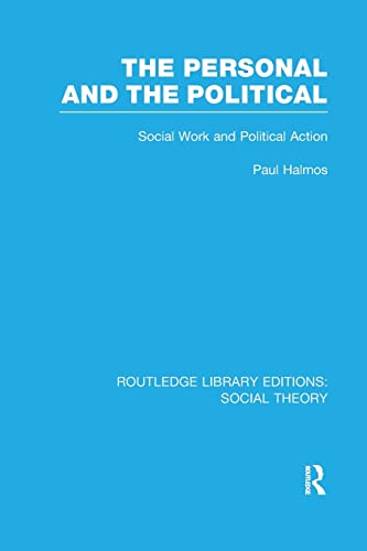 9781138989641: The Personal and the Political (RLE Social Theory) (Routledge Library Editions: Social Theory)