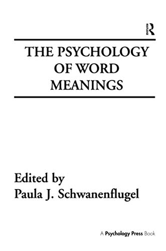 Stock image for The Psychology of Word Meanings (Cog Studies Grp of the Inst for Behavioral Research at UGA) for sale by Mispah books