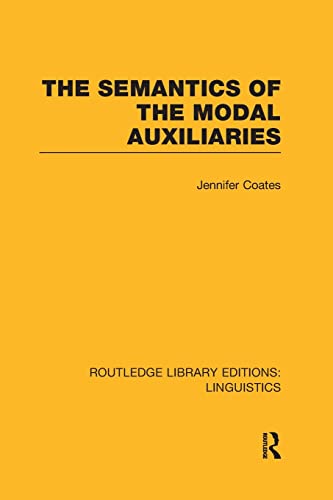 9781138989986: The Semantics of the Modal Auxiliaries: Grammar) (Routledge Library Editions: Linguistics)