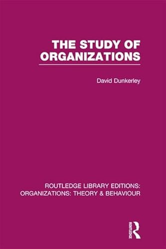 Imagen de archivo de The Study of Organizations (RLE: Organizations) a la venta por Blackwell's