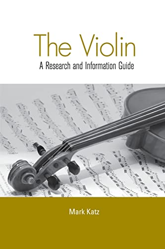 Beispielbild fr The Violin: A Research and Information Guide zum Verkauf von Blackwell's