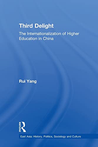 Stock image for The Third Delight: Internationalization of Higher Education in China for sale by Blackwell's