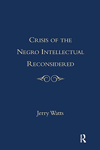 Stock image for Crisis of the Negro Intellectual Reconsidered for sale by THE SAINT BOOKSTORE