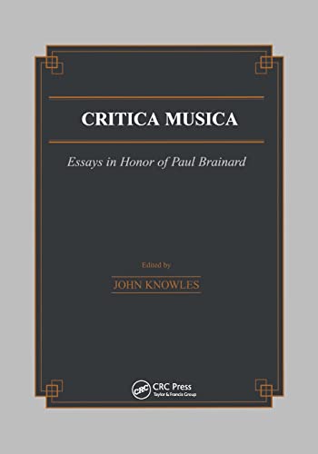 9781138990494: Critica Musica: Essays in Honour of Paul Brainard: 18 (Musicology)