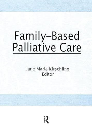 Stock image for Family-Based Palliative Care for sale by Blackwell's