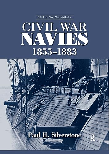 9781138991354: Civil War Navies, 1855-1883 (The U.S. Navy Warship Series)