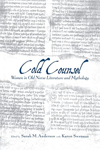 Imagen de archivo de The Cold Counsel: The Women in Old Norse Literature and Myth a la venta por Revaluation Books