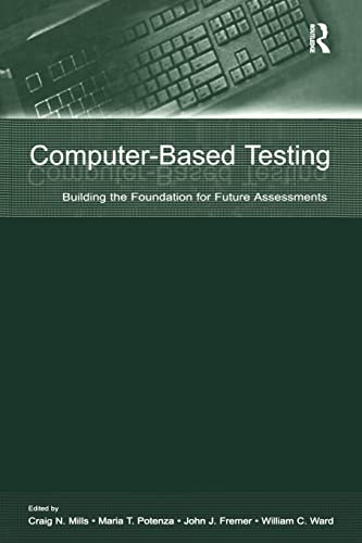 Stock image for Computer-Based Testing: Building the Foundation for Future Assessments for sale by California Books