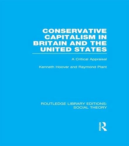 Beispielbild fr Conservative Capitalism in Britain and the United States zum Verkauf von Blackwell's