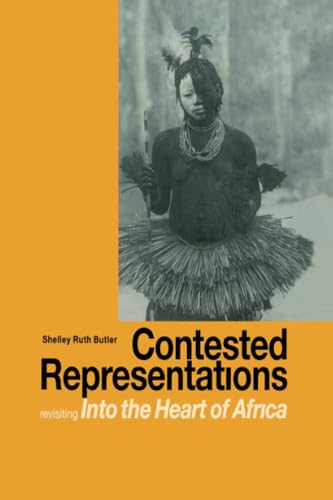 9781138991736: Contested Representations: Revisiting 'Into the Heart of Africa'