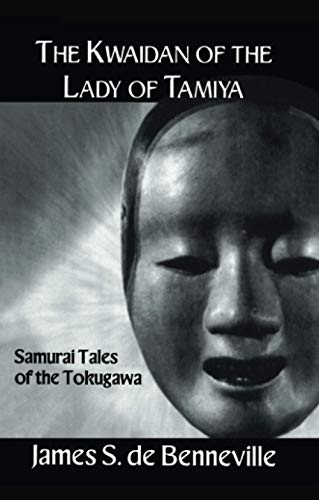 Stock image for The Kwaidan of the Lady of Tamiya for sale by Blackwell's
