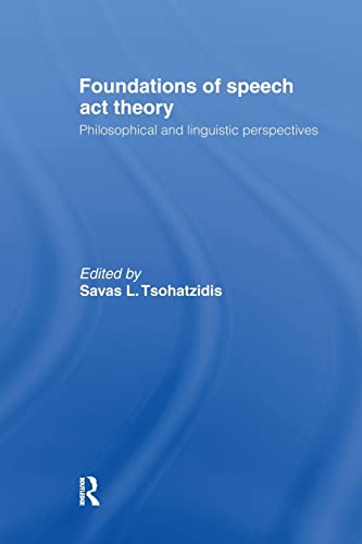 Beispielbild fr Foundations of Speech Act Theory: Philosophical and Linguistic Perspectives zum Verkauf von Blackwell's