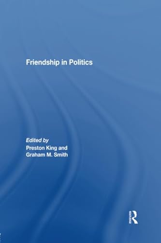 Stock image for Friendship in Politics: Theorizing Amity in and between States for sale by Chiron Media