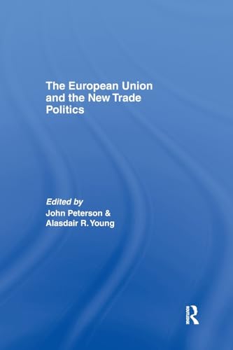 Stock image for The European Union and the New Trade Politics for sale by Blackwell's