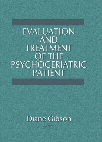 Beispielbild fr Evaluation and Treatment of the Psychogeriatric Patient zum Verkauf von Blackwell's