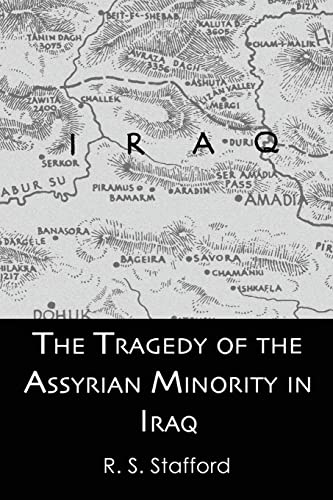 Stock image for The Tragedy of the Assyrian Minority in Iraq for sale by Blackwell's