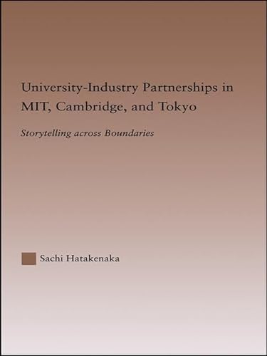 Beispielbild fr University-Industry Partnerships in MIT, Cambridge, and Tokyo zum Verkauf von Blackwell's