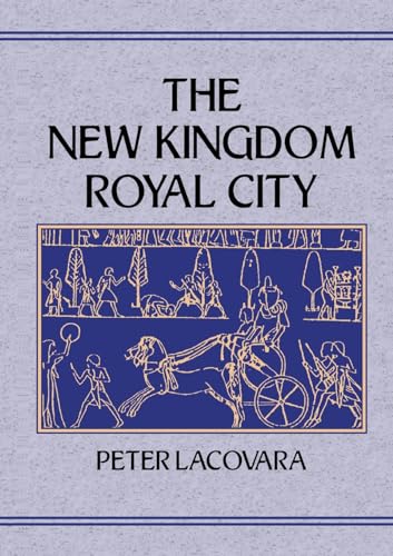 Imagen de archivo de The New Kingdom Royal City a la venta por Blackwell's