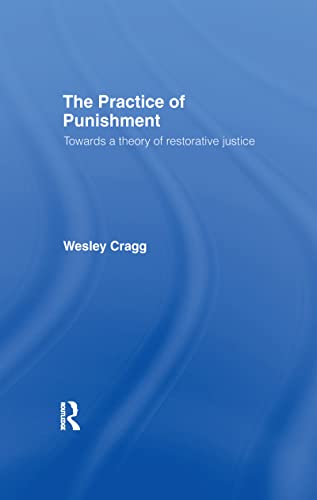 Stock image for The Practice of Punishment: Towards a Theory of Restorative Justice for sale by Chiron Media