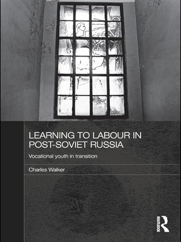 Imagen de archivo de Learning to Labour in Post-Soviet Russia a la venta por Blackwell's
