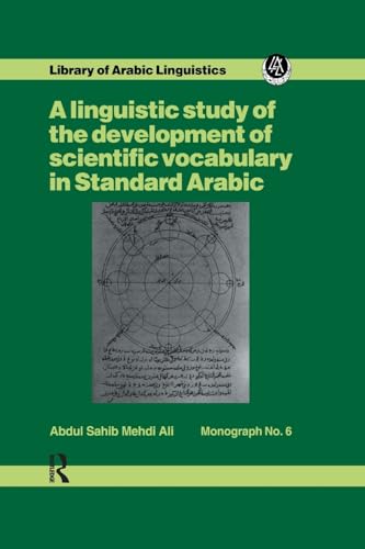 9781138995437: A linguistic study of the development of scientific vocabulary in Standard Arabic