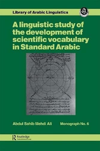 Stock image for A Linguistic Study of the Development of Scientific Vocabulary in Standard Arabic for sale by Blackwell's