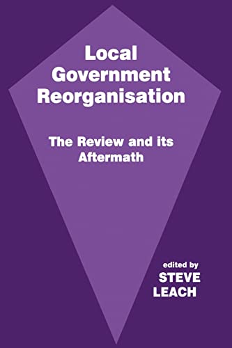 Stock image for Local Government Reorganisation: The Review and its Aftermath for sale by Revaluation Books