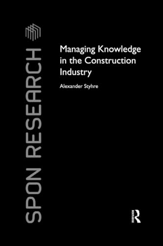 Stock image for Managing Knowledge in the Construction Industry for sale by Blackwell's