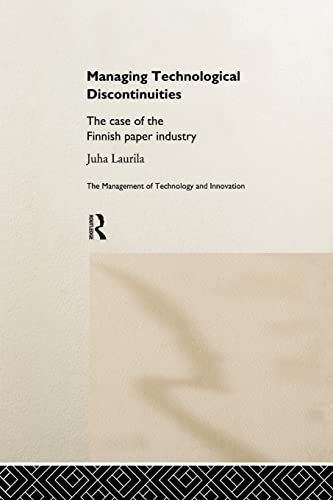 Beispielbild fr Managing Technological Discontinuities: The Case of the Finnish Paper Industry zum Verkauf von Blackwell's