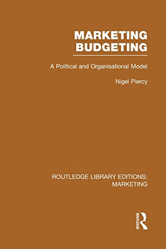 Stock image for Marketing Budgeting (RLE Marketing): A Political and Organisational Model for sale by Blackwell's