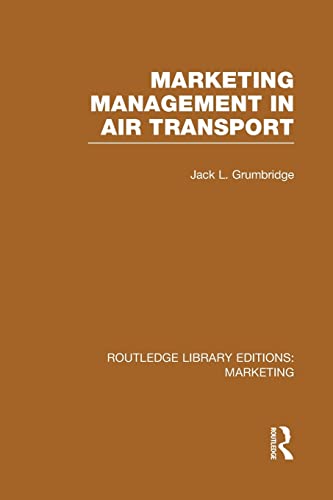 Stock image for Marketing Management in Air Transport (RLE Marketing) for sale by Blackwell's