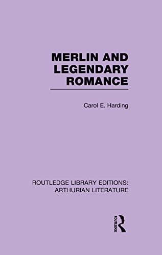 Imagen de archivo de Merlin and Legendary Romance (Routledge Library Editions: Arthurian Literature) a la venta por Chiron Media