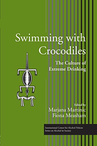 Imagen de archivo de Swimming With Crocodiles: The Culture of Extreme Drinking a la venta por Revaluation Books