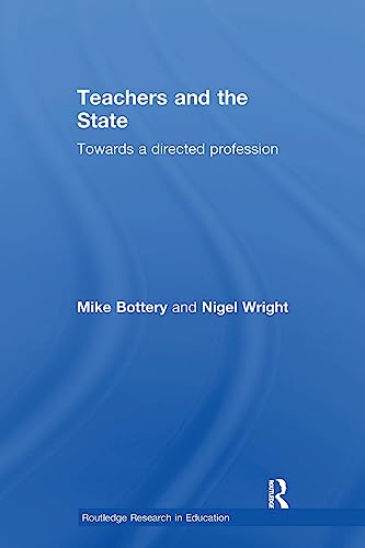 9781138996755: Teachers and the State: Towards a Directed Profession (Routledge Research in Education)