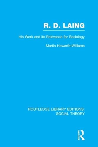 Stock image for R.D. Laing: His Work and Its Relevance for Sociology (RLE Social Theory) for sale by Blackwell's