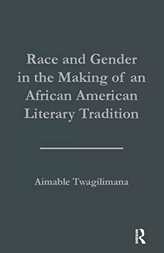 Beispielbild fr Race and Gender in the Making of an African American Literary Tradition zum Verkauf von Blackwell's