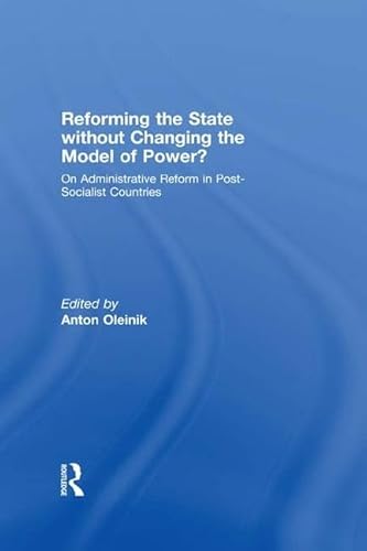 Stock image for Reforming the State Without Changing the Model of Power? for sale by Blackwell's