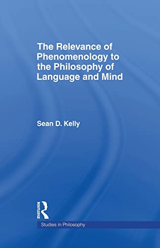 Beispielbild fr The Relevance of Phenomenology to the Philosophy of Language and Mind zum Verkauf von Blackwell's