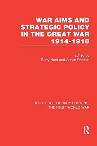 Stock image for War Aims and Strategic Policy in the Great War 1914-1918 (RLE The First World War) for sale by Blackwell's