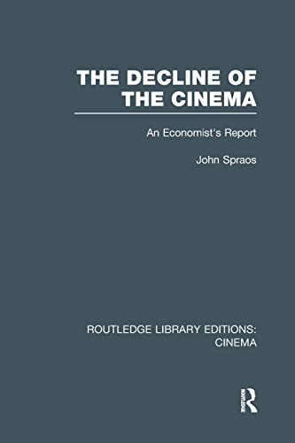 9781138997790: The Decline of the Cinema: An Economist’s Report (Routledge Library Editions: Cinema)