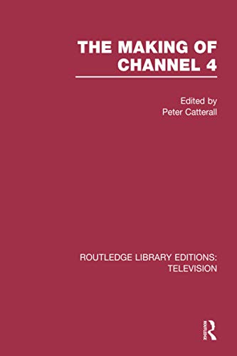 Stock image for The Making of Channel 4 for sale by Blackwell's