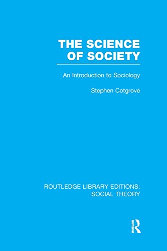 9781138998070: The Science of Society: An Introduction to Sociology (Routledge Library Editions: Social Theory)