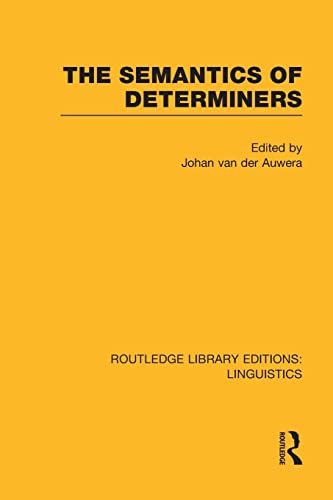 Beispielbild fr The Semantics of Determiners (RLE Linguistics B: Grammar) zum Verkauf von Blackwell's