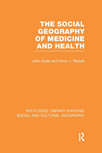 9781138998100: The Social Geography of Medicine and Health (Routledge Library Editions: Social and Cultural Geography)