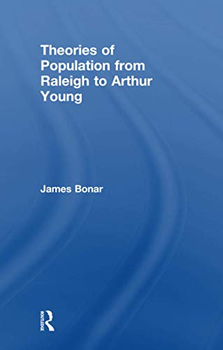 Beispielbild fr Theories of Population from Raleigh to Arthur Young zum Verkauf von Blackwell's