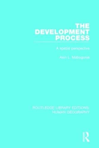 Stock image for The Development Process: A Spatial Perspective (Routledge Library Editions: Human Geography) for sale by Chiron Media