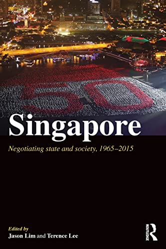 9781138998650: Singapore: Negotiating State and Society, 1965-2015