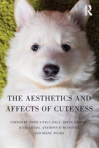 Stock image for The Aesthetics and Affects of Cuteness for sale by Blackwell's